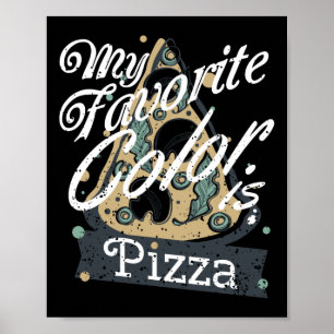 Poster Minha Cor Favorita É A Comida Do Pizza Cozinhar