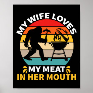 Poster Minha Esposa Ama Minha Carne Em Seu Pé-Boca Mestre