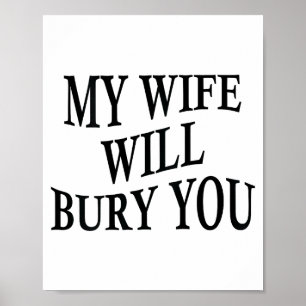 Poster Minha esposa vai te enterrar Marido engraçado dita