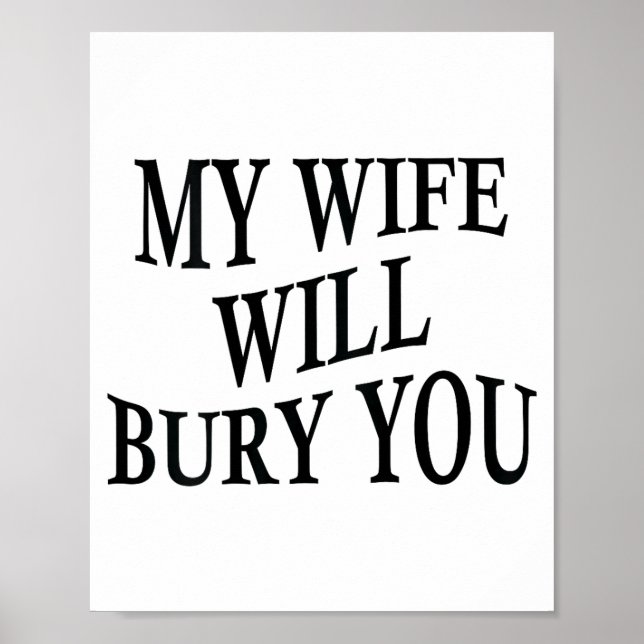 Poster Minha esposa vai te enterrar Marido engraçado dita (Frente)