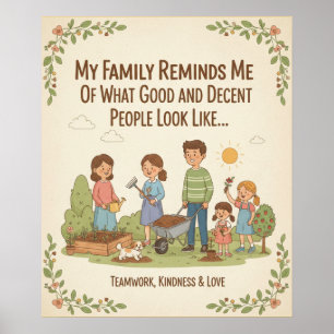 Poster Minha Família Me Lembra Do Que É Bom E Decente...