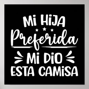 Poster Minha Filha Favorita Meu Deus Esta Camisa