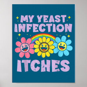 Poster Minha Infecção por Fungo Coça Humor Piada Inadequa