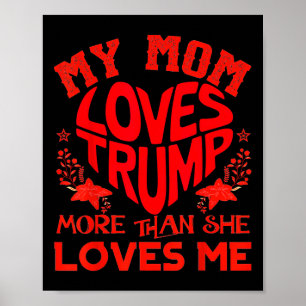 Poster Minha Mãe Ama Trump Mais Do Que Eu Dia Das Mães En