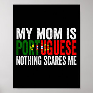 Poster Minha Mãe É Portuguesa. Nada Me Assusta Engraçada.