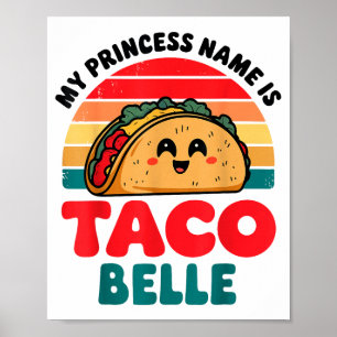 Poster Minha Princesa Bebê se Chama Taco Belle Engraçado