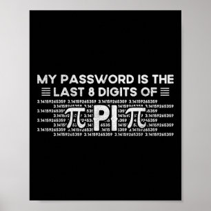 Poster Minha senha são os últimos 8 dígitos de Pi - Matem