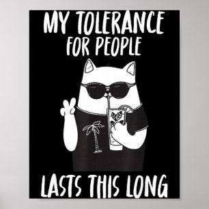 Poster Minha tolerância para as pessoas dura tanto tempo