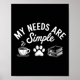 Poster Minhas Necessidades São Simples, Engraçadas Cof De