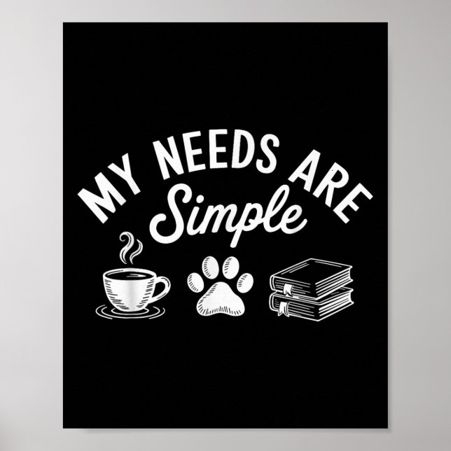 Poster Minhas Necessidades São Simples, Engraçadas Cof De (Frente)