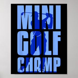 Poster Mini Golfer Mini Golf Champ