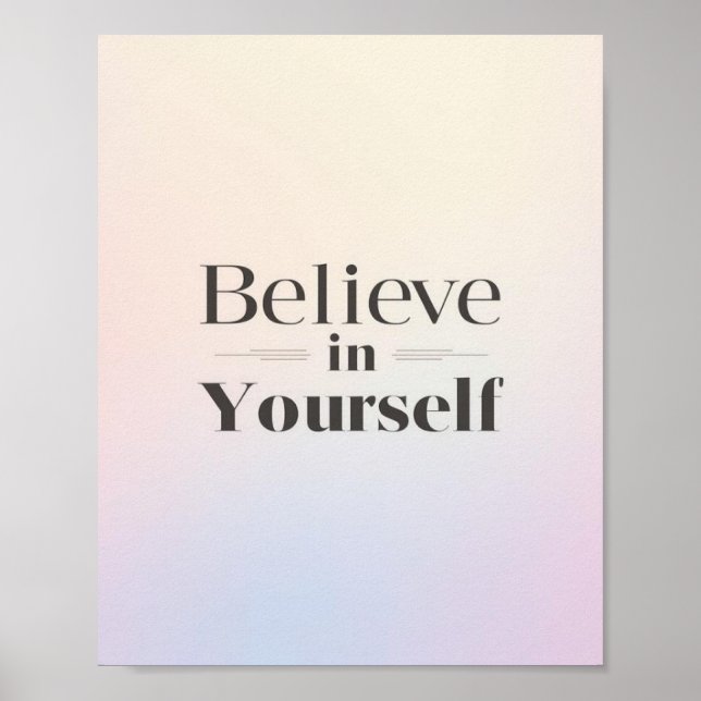 Poster Minimalist Motivational Poster: Believe in Yoursel (Frente)