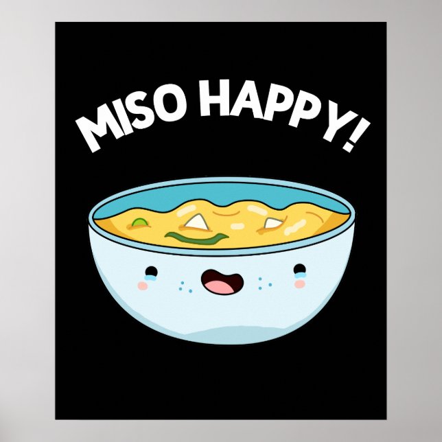 Poster Miso Happy Funny Soup Pun Dark BG (Frente)
