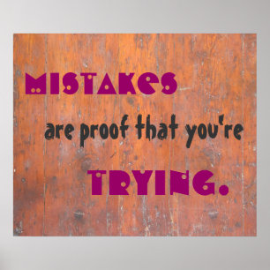 Pôster Mistakes are proof that you're trying.