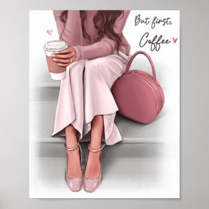 Poster Moça De Moda Mas Café Primeiro