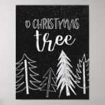Pôster Modern Chalk Snowy Trees Holiday<br><div class="desc">Modern hand-drawn chalk trees and snow with " o Christmas tree" word art on watercolor midnight gray background holiday poster.</div>