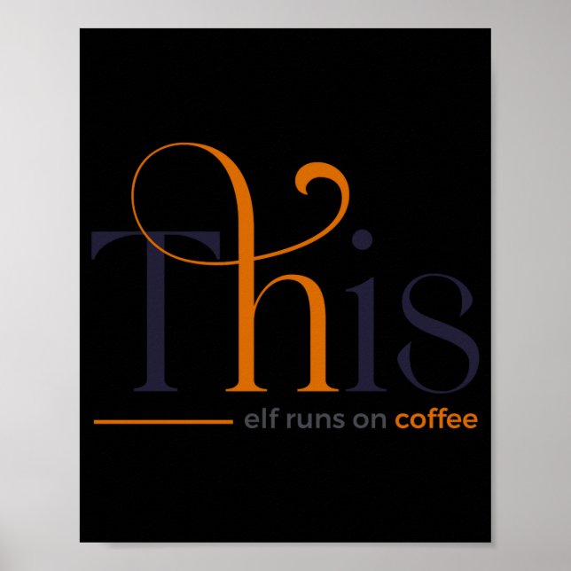 Poster Modern This Elf Runs On Coffee Holiday T Shirt  (Frente)