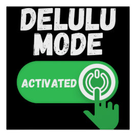 Pôster Modo Delulu Ativado | Divertido Gen Z