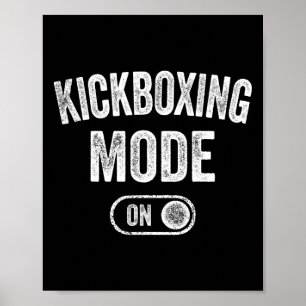 Poster Modo Kickboxing Ativado Presente Divertido de Kick