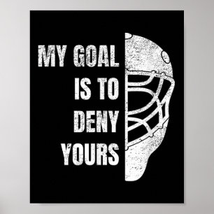 Poster Moletom de Goleiro de Hóquei - Meu Objetivo É Nega