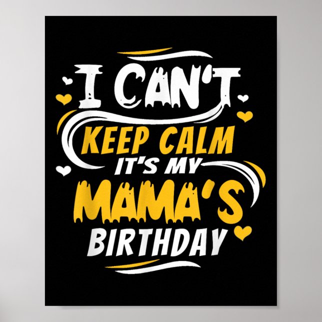 Poster Mom Birthday Shirt I Can't Keep Calm It's My Mama' (Frente)