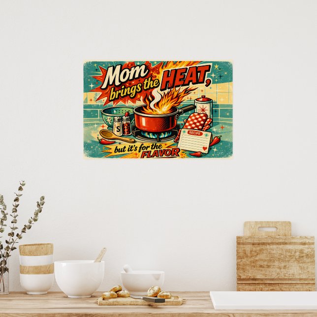 Poster Mom brings the heat (Cozinha)