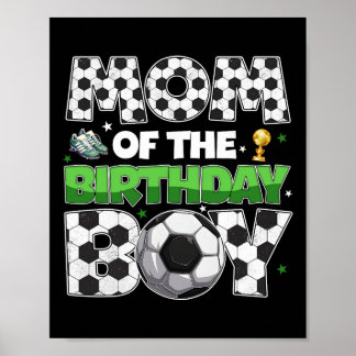 Poster Mom Of The Birthday Boy Soccer Party Family Matchi
