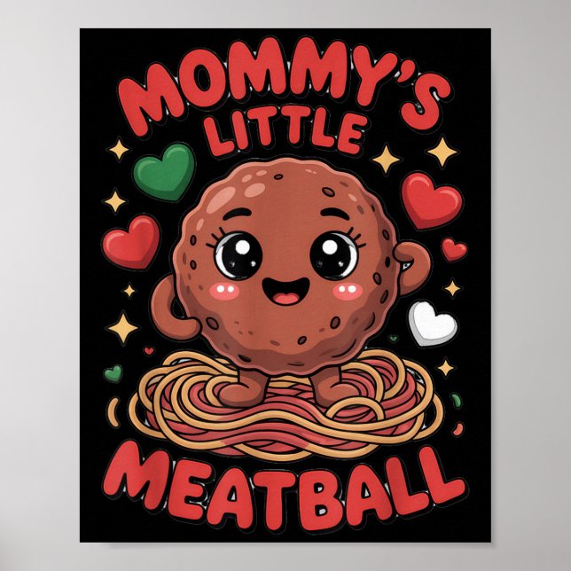 Poster Mommy's Little Meatball Love Italian Kid Funny  (Frente)