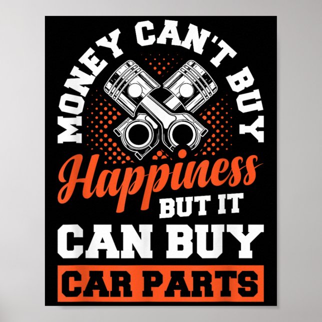 Poster Money Can't Buy Hapness But It Can Buy Car Parts  (Frente)