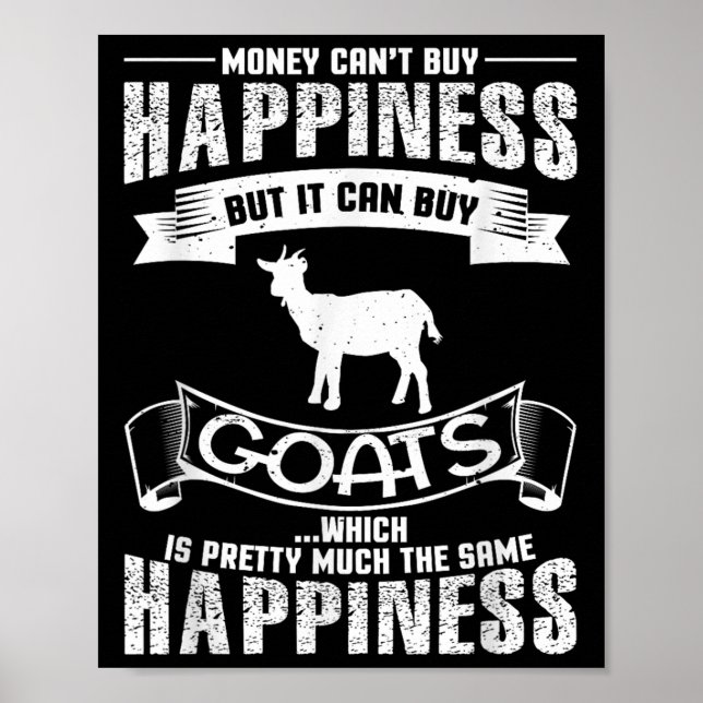 Poster Money Can't Buy Hapness But It Can Buy Goats Funny (Frente)