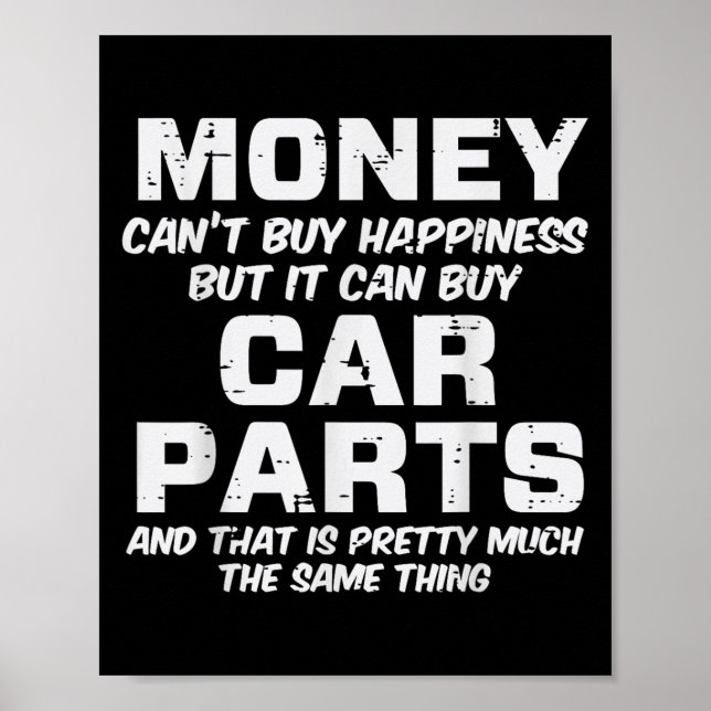 Poster Money Cant Buy Hapness Car Parts Funny Auto Mechan (Frente)