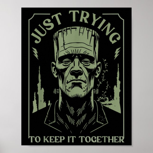 Poster Monstro Frankenstein Engraçado Só Tentando Mantê-L (Frente)