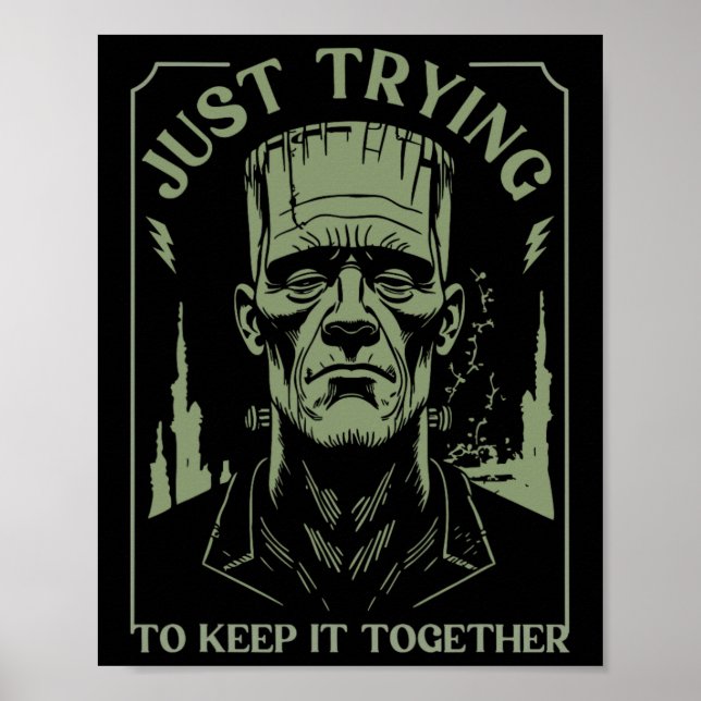 Poster Monstro Frankenstein Engraçado Só Tentando Mantê-L (Frente)