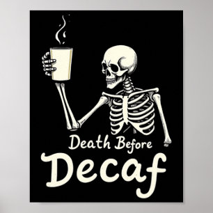 Poster Morte Antes De Decaf Engraçado Skeley Café Lover H