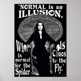Poster Morticia AddamsNormal É Uma Ilusão