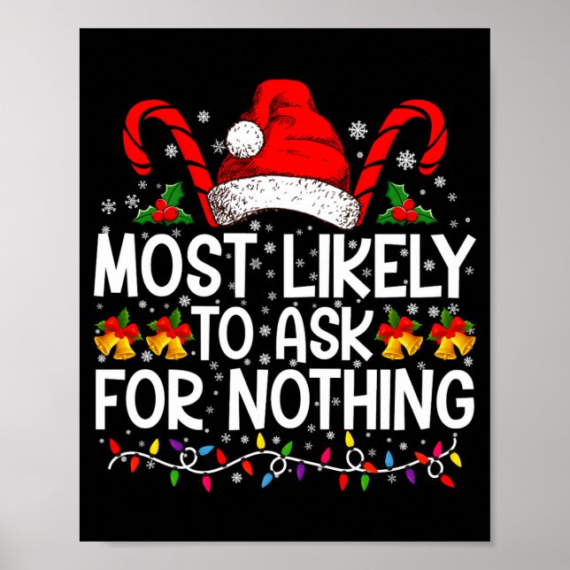 Poster Most Likely To Ask For Nothing Christmas Matching  (Frente)