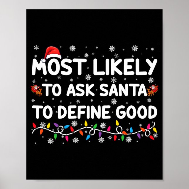 Poster Most Likely To Ask Santa To Define Good Christmas  (Frente)