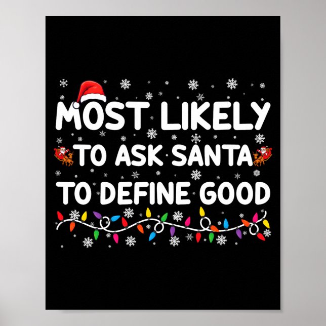Poster Most Likely To Ask Santa To Define Good Christmas  (Frente)