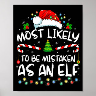 Poster Most Likely To Be Mistaken As An Elf Funny Family 