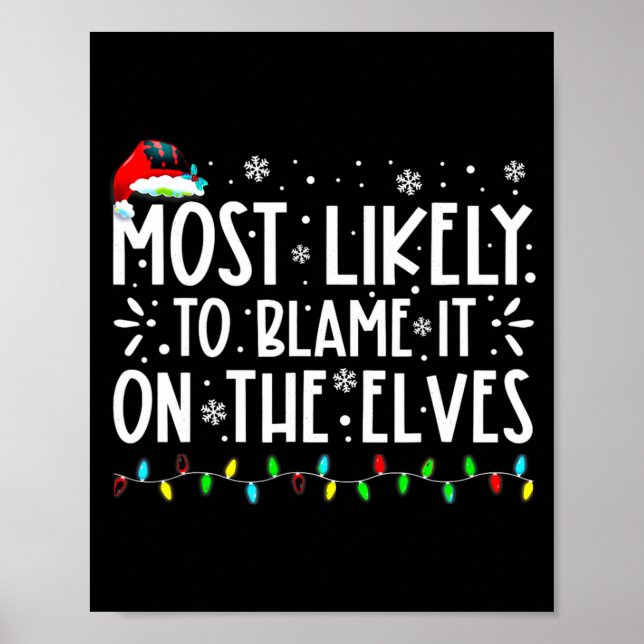 Poster Most Likely To Blame It On The Elves Funny Christm (Frente)