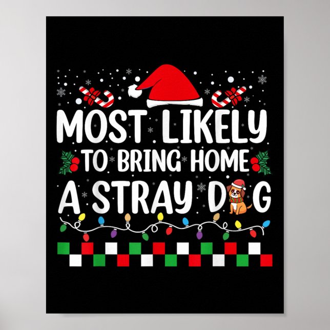 Poster Most Likely To Bring Home A Stray Dog Christmas Fu (Frente)