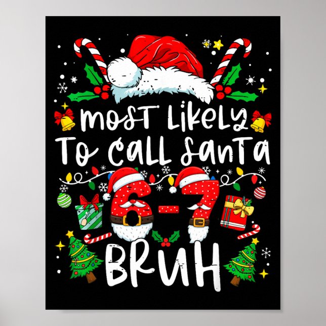Poster Most Likely To Call Santa 67 Bruh Six Seven Christ (Frente)