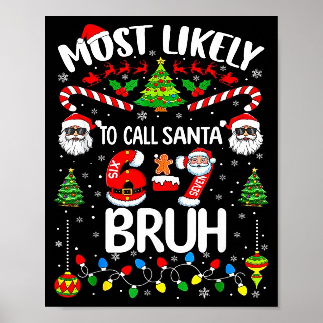 Poster Most Likely To Call Santa 67 Six Seven Bruh Christ (Frente)
