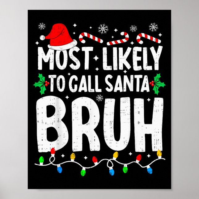 Poster Most Likely To Call Santa Bruh Boy Funny Matching  (Frente)