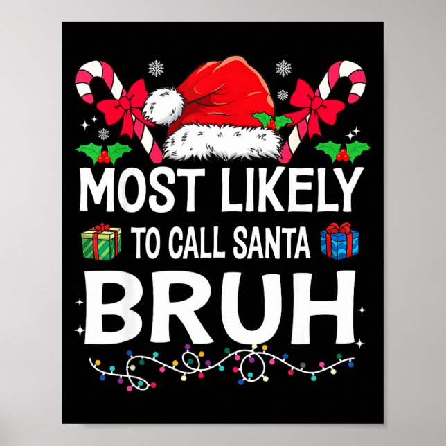 Poster Most Likely To Call Santa Bruh Christmas Family Ma (Frente)