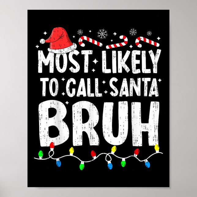 Poster Most Likely To Call Santa Bruh Christmas Matching  (Frente)
