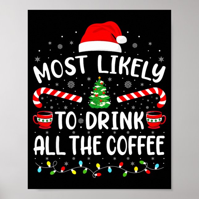 Poster Most Likely To Drink All Santa's Coffee Family Mat (Frente)