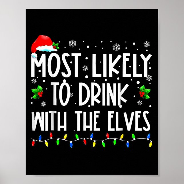 Poster Most Likely To Drink With The Elves Elf Christmas  (Frente)