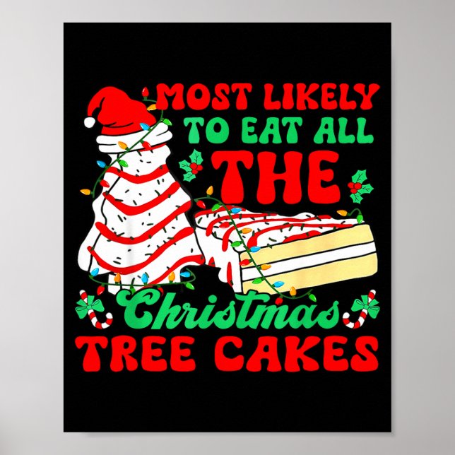 Poster Most Likely To Eat All The Christmas Tree Cakes -  (Frente)