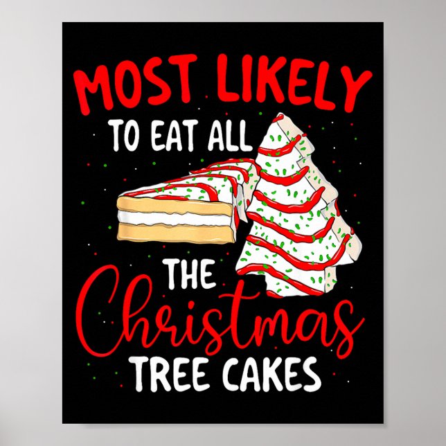Poster Most Likely To Eat All The Christmas Tree Cakes -  (Frente)